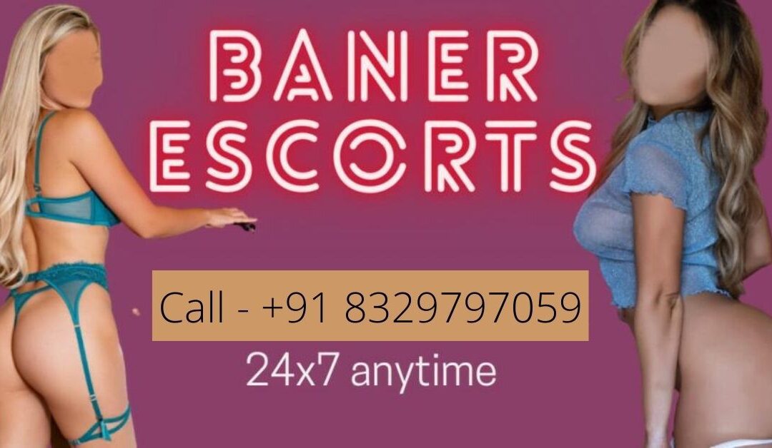 Baner Call Girls | 8329797059 | Baner Escorts Service